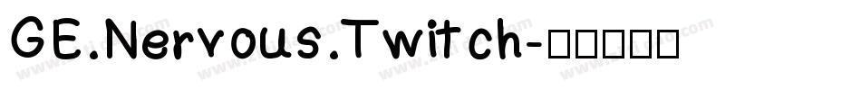 GE Nervous Twitch字体转换